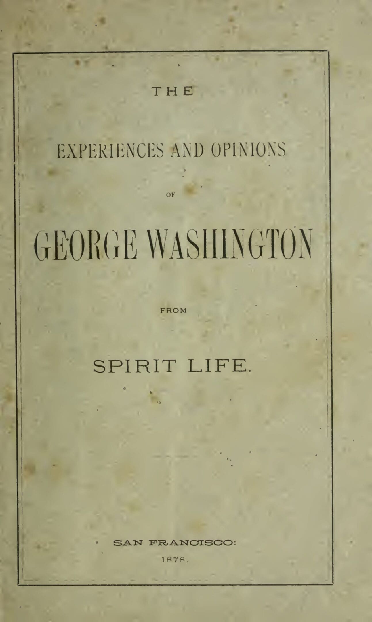 Book cover: "Experiences and Opinions of George Washington".