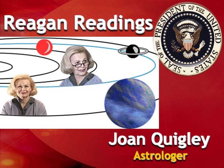 Joan Quigley, Astrologer, Reagan Readings graphic.