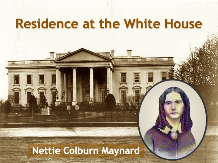 White House with Nettie Colburn Maynard portrait.