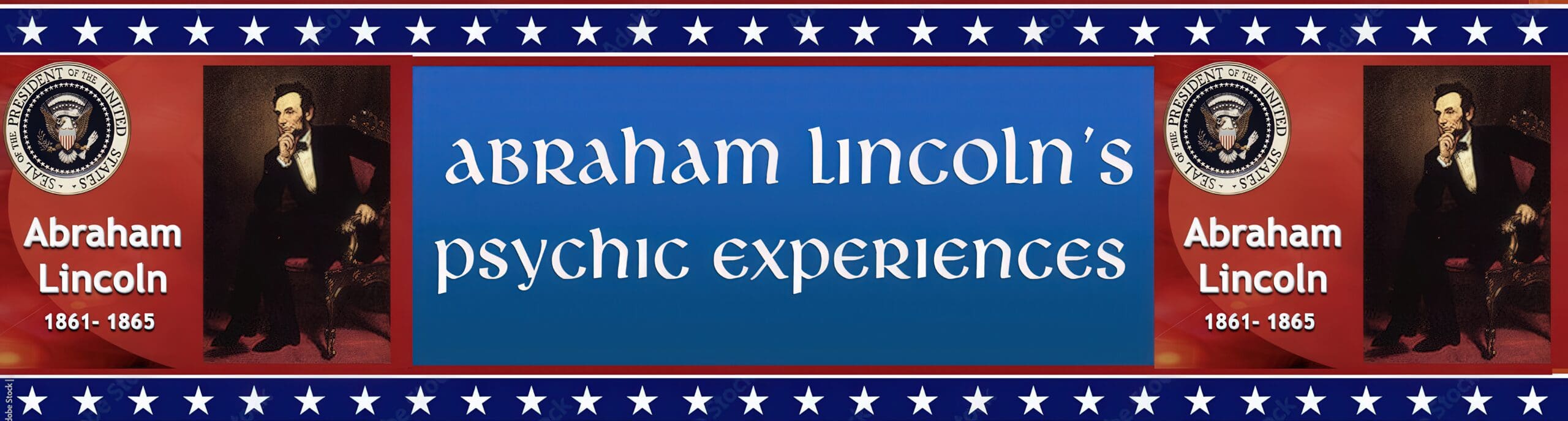Abraham Lincoln's psychic experiences banner.