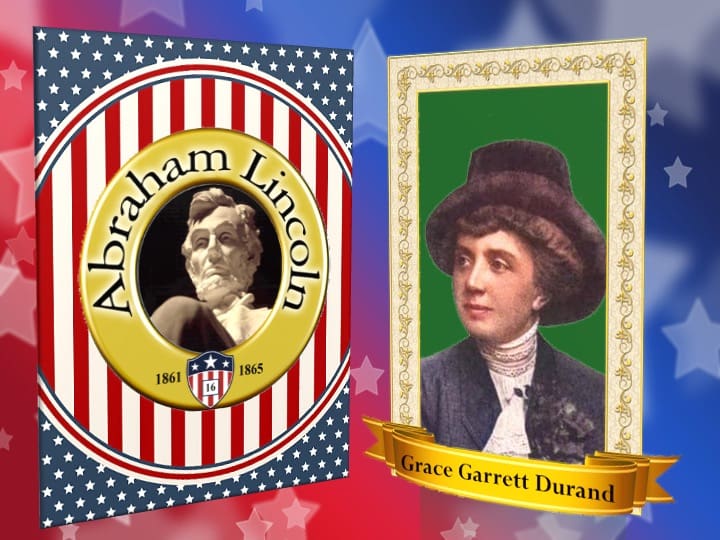 Abraham Lincoln and Grace Garrett Durand portraits.